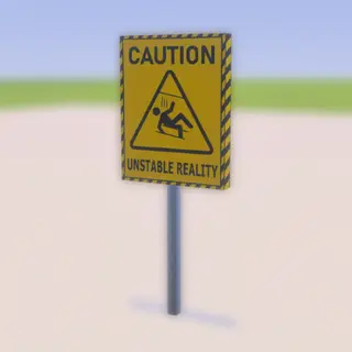 Unstable Reality Sign
