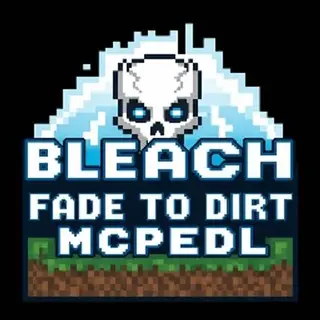 BLEACH FADE TO DIRT