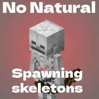 No Natural Spawning Skeletons