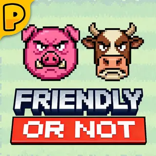 Friendly or not