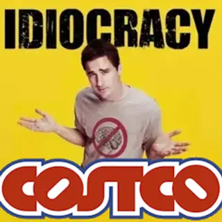 Idiocracy's Costco