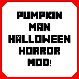Pumpkin Man - Halloween Horror Mod!