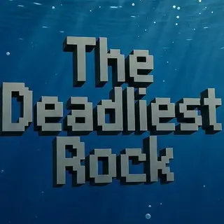 The Deadliest Rock
