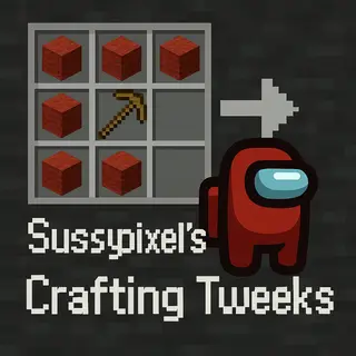 SussyPixel's Crafting Tweeks