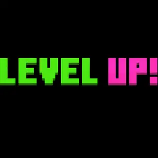 LEVEL UP!