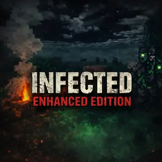 INFECTED - ENHANCED EDITION