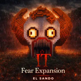 🎈 IT: Fear Expansion | EL SANDO