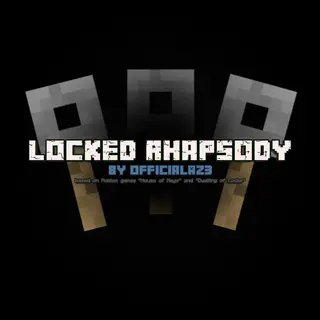 Locked Rhapsody