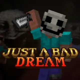 Just a Bad Dream