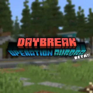 Daybreak: Operation Aurora (BETA!)