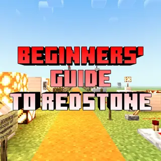 Beginners' Guide To Redstone