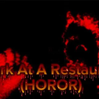 Work At A Restaurant (HORROR)