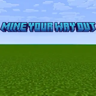 Mine Your Way Out