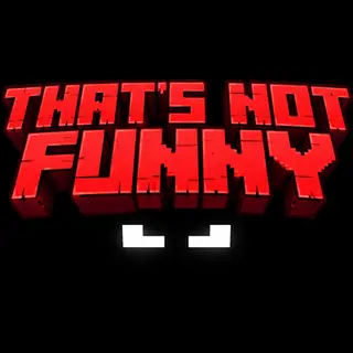 that's not funny
