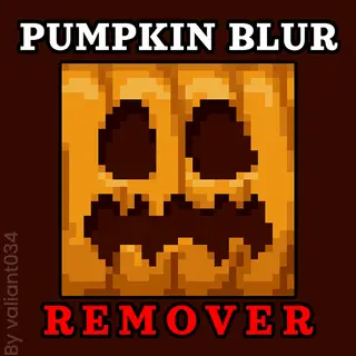 Pumpkin Blur Remover