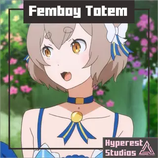 Femboy Totem | v1.0.3 Interactive Update