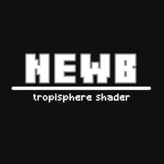 Newb Tropisphere Shader | beta 0.6.2 [v26.40+]