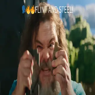 FLINT AND STEEL!