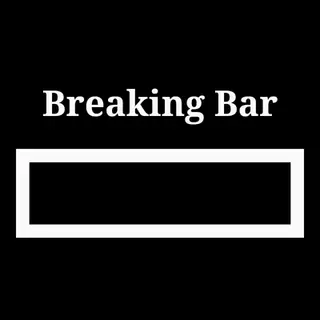 Breaking Bar