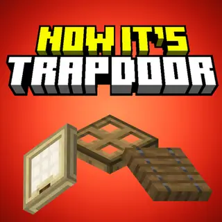 Now It's Trapdoor