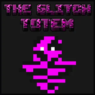 The Glitch Totem of Undying