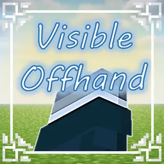 Visible Offhand