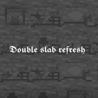 Double slab refresh