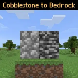 Cobblestone To Bedrock