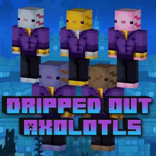 Dripped Out Axolotls
