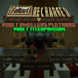 Fallout Recharged: Vault Dwellers Plethora - Vault 111 expansion