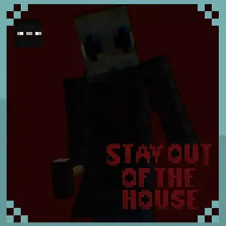 Stay Out Of The House Mobs