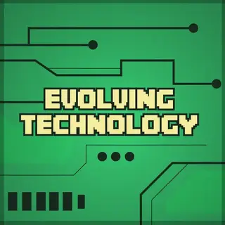 Evolving Technology