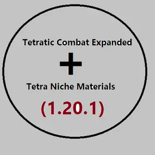 Tetra Niche Materials + Tetratic Combat Expanded Compatibility
