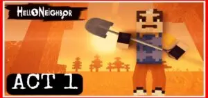 Hello Neighbor Act 1