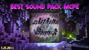 Aesthetic Sound Pack for Minecraft Bedrock / MCPE 1.21+
