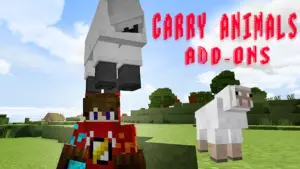 Carry Animals Addon for Minecraft Pe