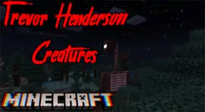 Trevor Henderson Creatures Addon V2.1 | MCPE Add-ons