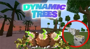 Dynamic Trees Addon for Minecraft Pe