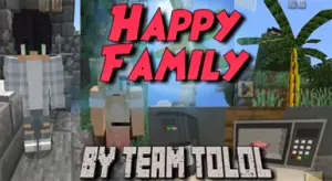 Happy Family Addon for Minecraft 1.0.5