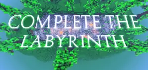 Complete the Labyrinth | Minecraft PE Maps