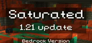 Saturated Texture Pack | Minecraft Bedrock/PE 1.21