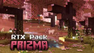 Prizma RTX Pack | Minecraft Texture Packs