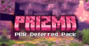 Prizma Deferred 1.2.13 (PBR deferred Pack) | BETA/Preview Versions