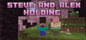Steve and Alex Holding SkinPack |MCPE Skins