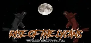 True Survival – Rise of the Lycans V1.1 (Wolfsbane Update)