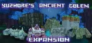 Yuzhore Ancient Golem Expansion