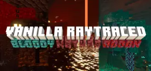 Bloody Nether Addon for Vanilla Raytraced
