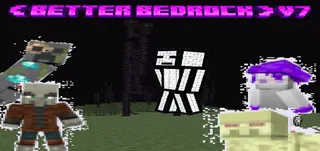 ( Better Bedrock ) V7