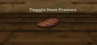 Toggle Item Frames