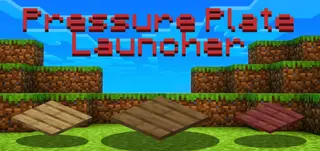 Pressure Plate Launcher 1.21.70!